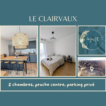 דיז'ון Le Clairvaux - Proche Centre Avec 1 Place En Parking Souterrain מראה חיצוני תמונה